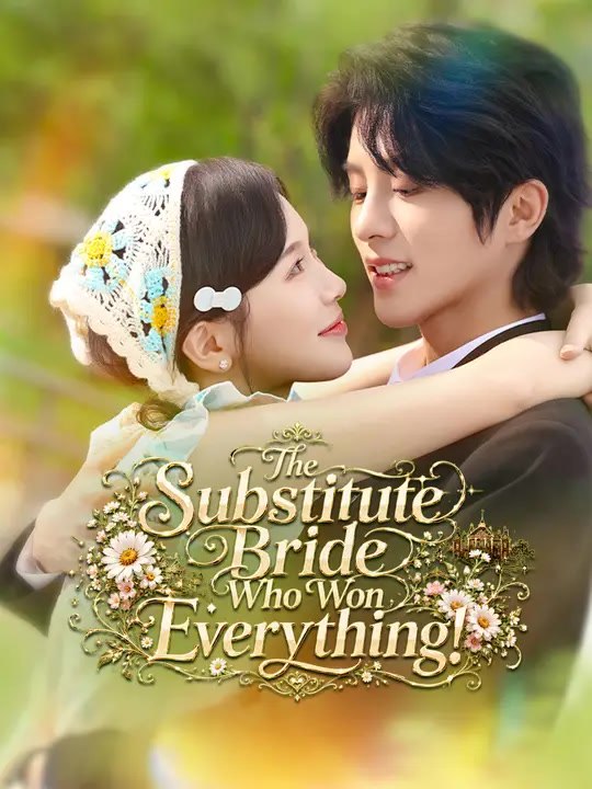The Substitute Bride Who Won Everything! | Full Series | Short Drama English
