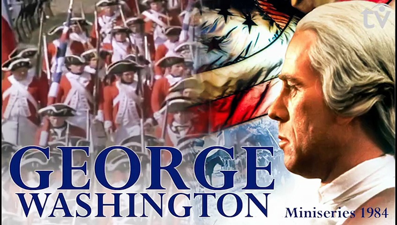 George Washington (1984) American Biographical Miniseries E#03 [Full Movie]