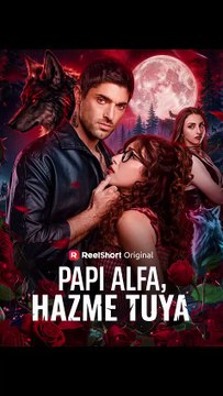 Papi Alfa Hazme Tuya (2026) - English Dub Short Series - Video Dailymotion