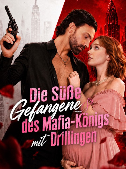 Die Süße Gefangene des Mafia-Königs mit Drillingen | Komplette Serie (56 Folgen) HD