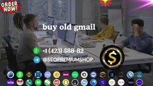 Top 21.1 Sites to Buy Old Gmail Accounts In (PVA & Aged)