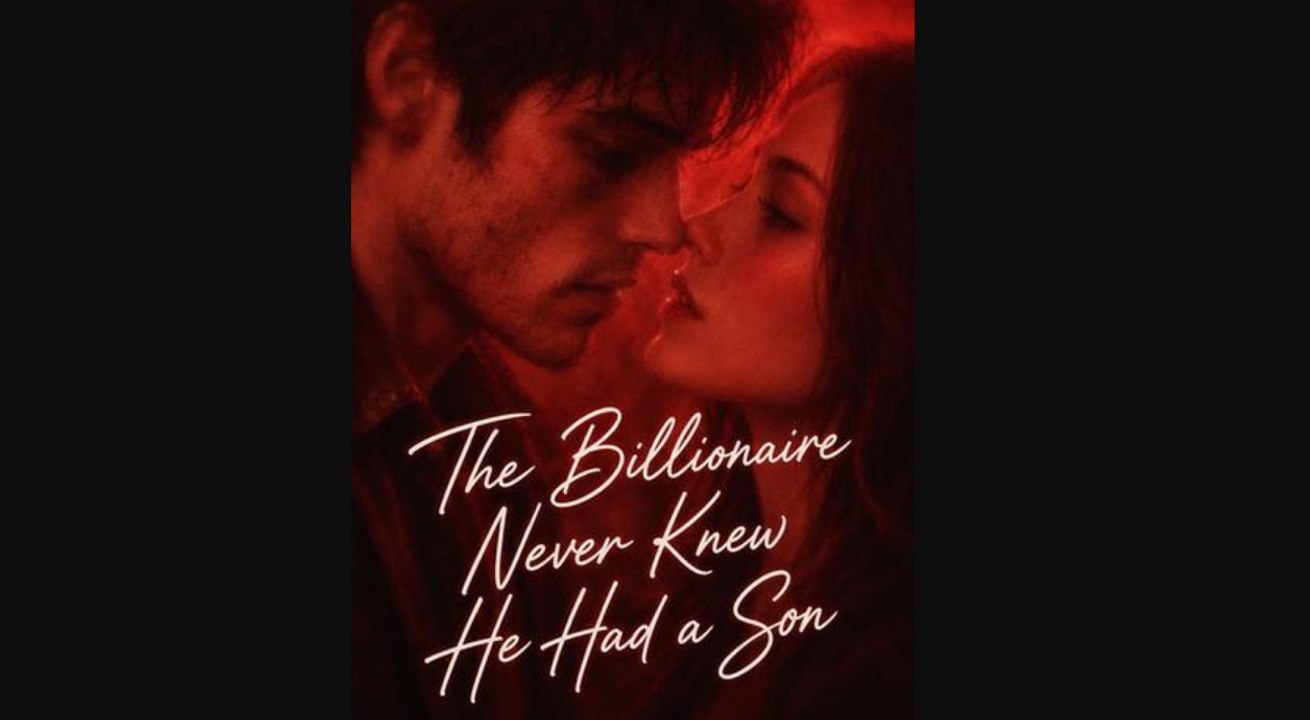 The Billionaire Never Knew He Had a Son - Full HD