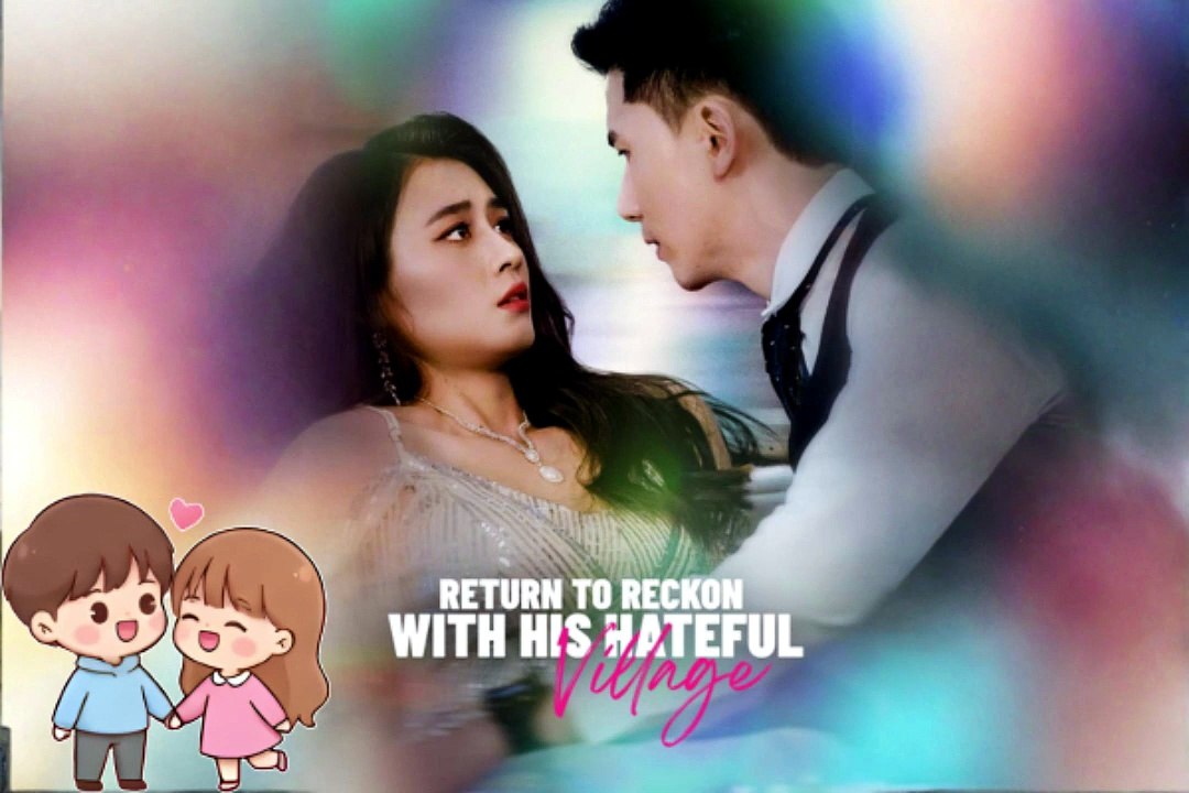 NO CUT 💥 Return to Reckon With His Hateful Village Dailymotion Episodes - Eng Sub