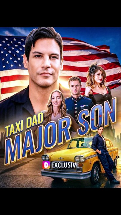 EPISODES.TAXI DAD MAJOR SON#DRAMA US#VIRAL