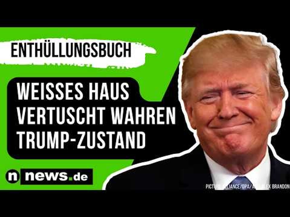 Donald Trump: Enthüllungsbuch behauptet - Weißes Haus vertuscht wahren Trump-Zustand