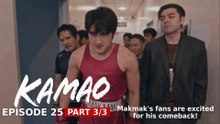 Kamao: Makmak's fans are excited for his comeback! (Episode 25 - Part 3/3)