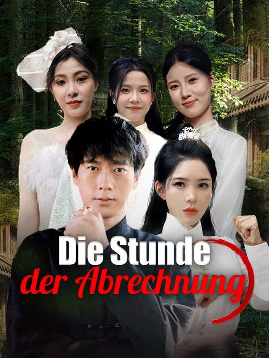 Die Stunde der Abrechnung | Komplette Serie | Short Drama Deutsch