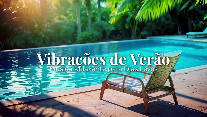 Vibrações de Verão | Música Relaxante para Dias Leves