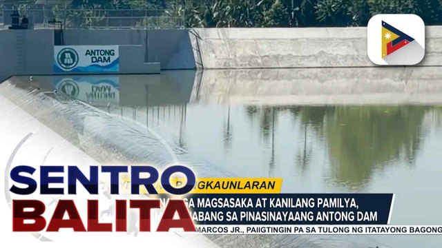 Mga magsasaka at LGU ng Sultan Kudarat, nagpasalamat sa pagbubukas ng rehabilitated Antong Dam at irrigation system; higit 1,500 ektarya ng mga sakahan, mapatutubigan na | ulat ni Sophia Turnos - PIA SOCCSKSARGEN