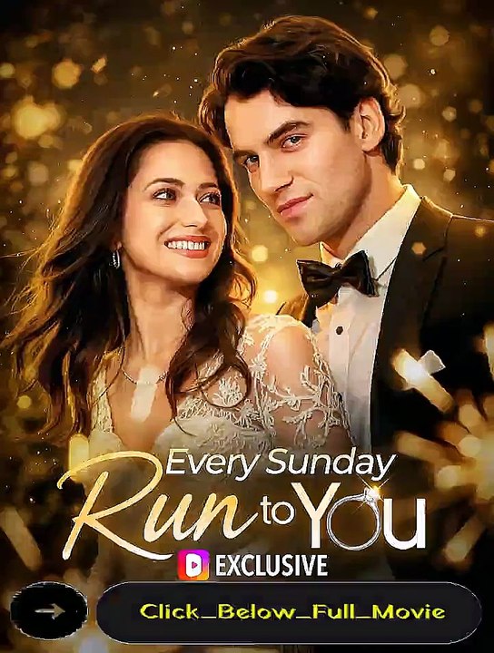 Every Sunday Run to You -(WaTch Online Full)-