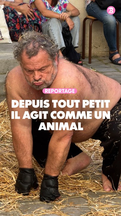 Reportage : Depuis tout petit, il agit comme un animal