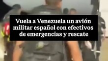 España envía un avión militar con efectivos de la UME a Venezuela