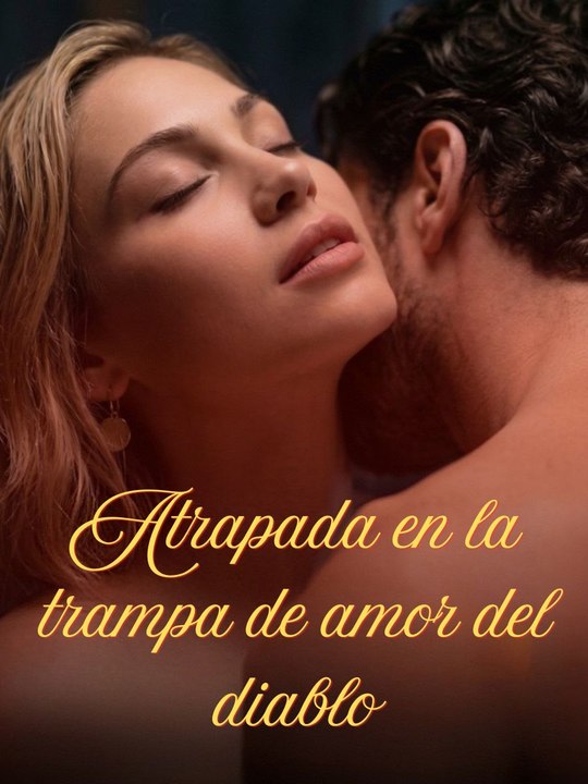 Atrapada en la trampa de amor del diablo En Español