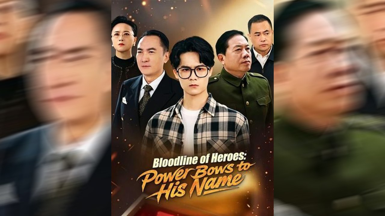 Bloodline of Heroes: Power Bows to His Name | Full Episode | Short Drama English | NITRO REALMS