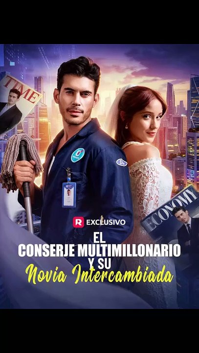El conserje multimillonario y su novia intercambiada🌹 💖 👩‍❤️‍👨Completo