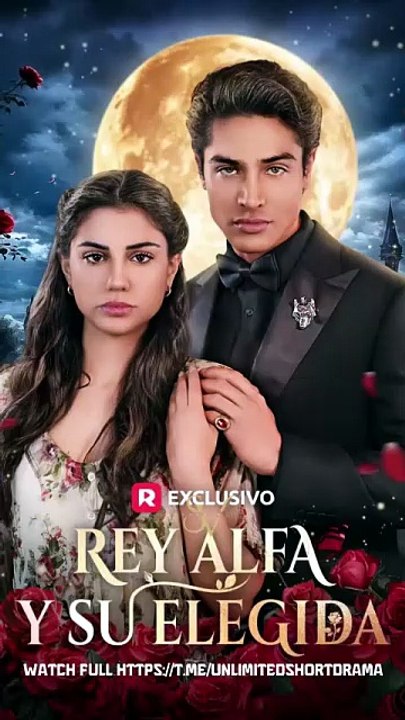Rey Alfa y Su Elegida Completo