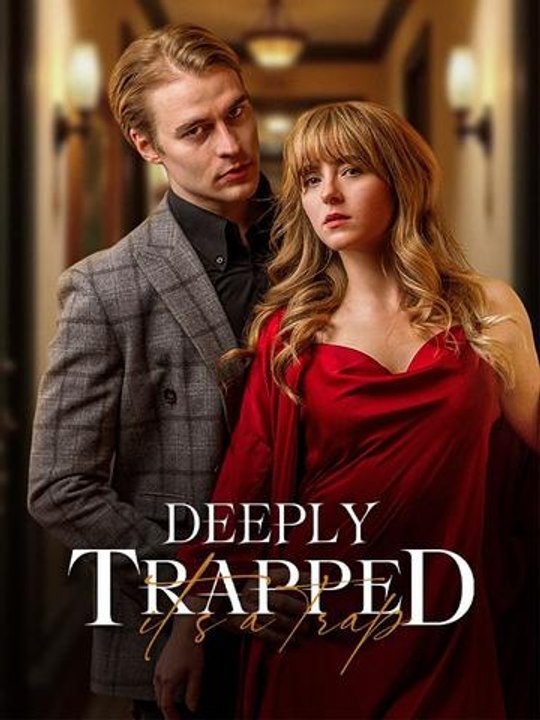 [Eng Sub]🔥Deeply Trapped #englishsub #fullmovie🧲⚡️ - Full Drama Episode | Full Drama Dailymotion #reelshort