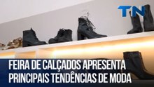 Feira de calçados apresenta principais tendências de moda