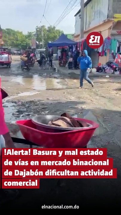 La basura ahoga el mercado binacional de Dajabón mientras crece el riesgo para miles de personas