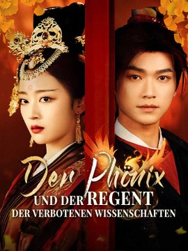 Der Phönix und Der Regent der verbotenen Wissenschaften | Komplette Serie | Short Drama Deutsch
