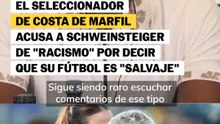 El seleccionador de Costa de Marfil acusa a Schweinsteiger de "racista" por decir que juegan un fútbol "salvaje"