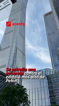 Se estrella una avioneta contra el edificio más alto de Pekín