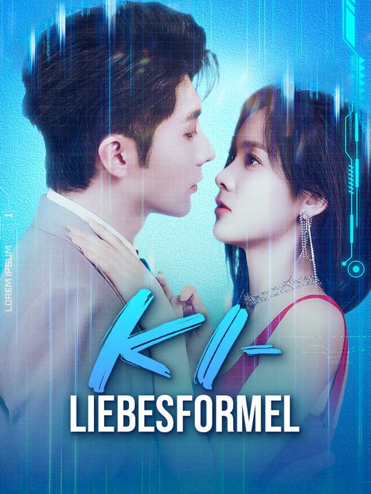 KI-Liebesformel | Komplette Serie | Short Drama Deutsch
