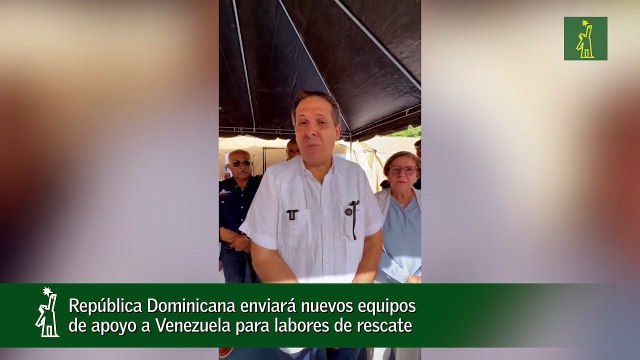 República Dominicana enviará nuevos equipos de apoyo a Venezuela para labores de rescate