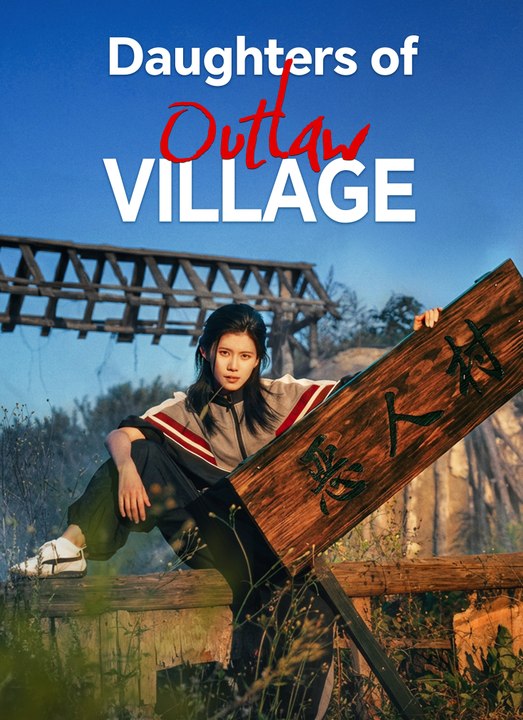 Daughters of Outlaw Village | Full 70 Eps SD Drama 2026