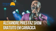 Alexandre Pires faz show gratuito em Cariacica
