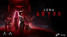 Luna Abyss Official Launch Trailer