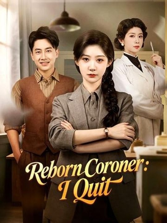 Reborn Coroner: I Quit Hot Movie #engsub #watchfull🔥🍿🍿