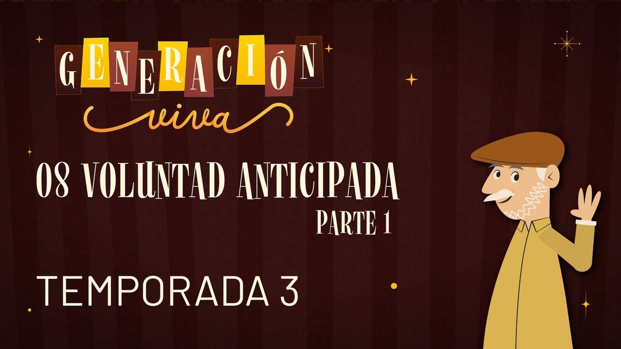 08 VOLUNTAD ANTICIPADA PARTE 1