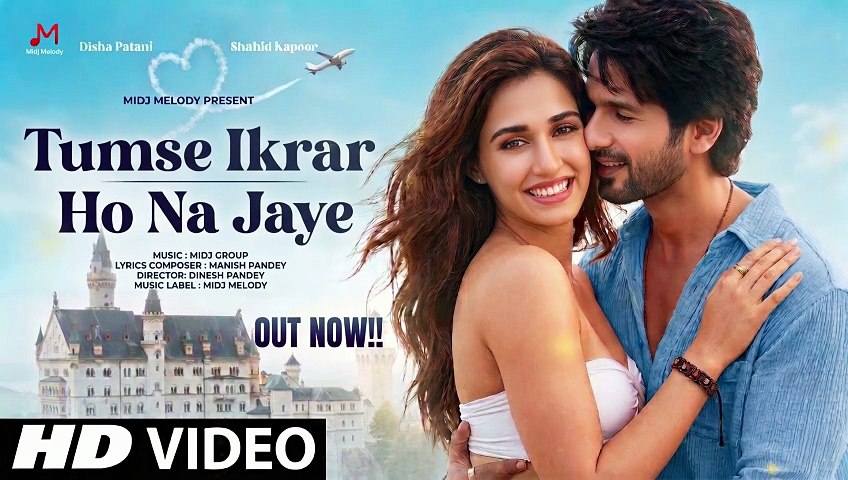 New Song 2026 | Tumse Ikrar Ho Na Jaye  | Shahid Kapoor | Disha Patani | | Romentic Song 2026