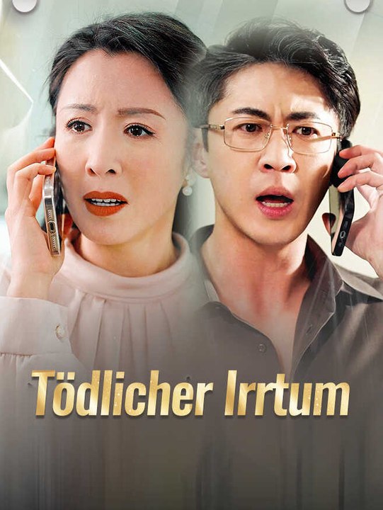 Tödlicher Irrtum | Komplette Serie | Short Drama Deutsch