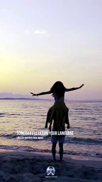 Someday i’ll learn your language