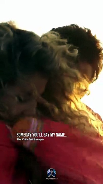 Someday you’ll say my name ...