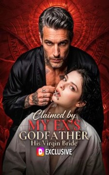 Claimed by My Ex's Godfather His Virgin Bride