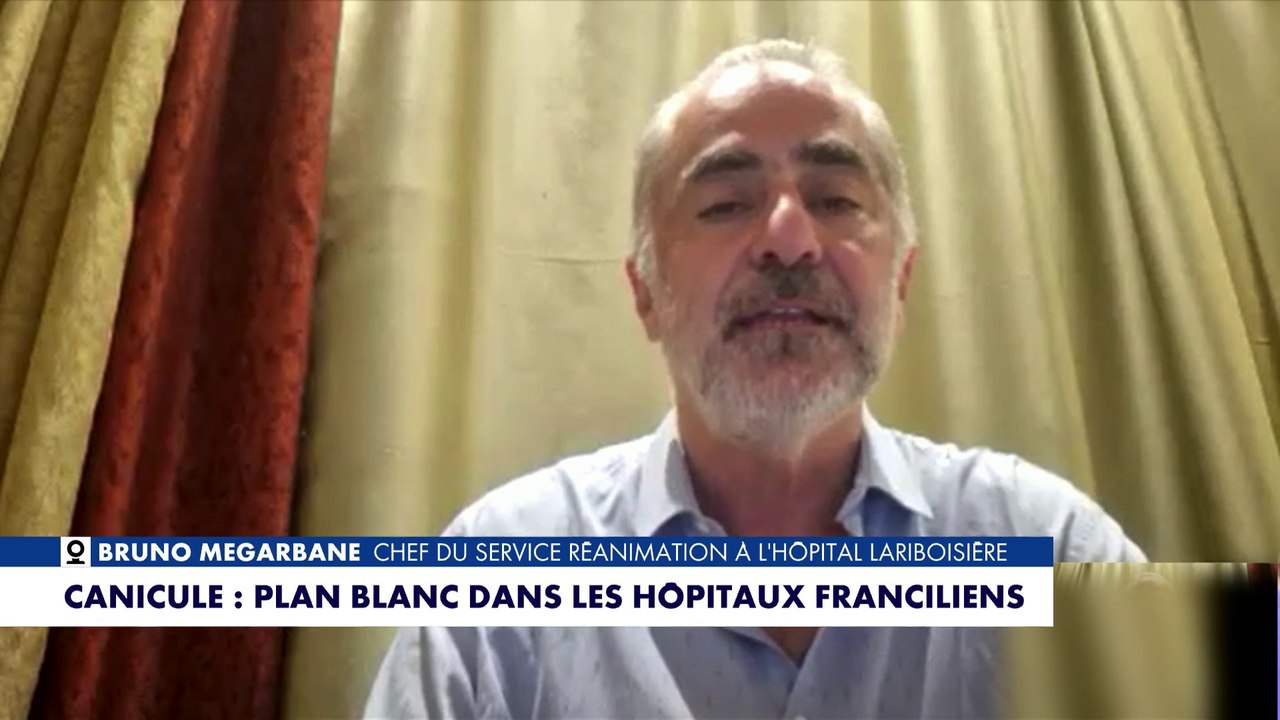 Canicule : Bruno Megarbane explique le «plan blanc», déclenché dans les hôpitaux franciliens