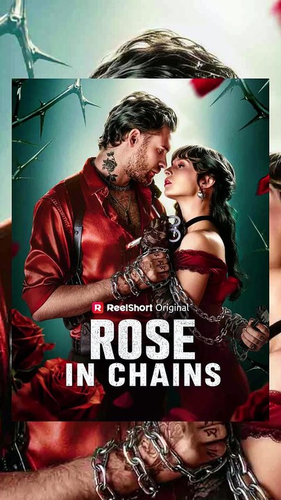 🔥🌹 Eng Sub – Rose in Chains – A Mafia Boss Falls for His Greatest Enemy