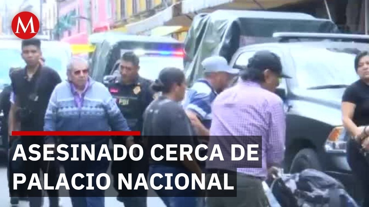 Asesinado a metros de Palacio Nacional donde supuestamente hay máxima seguridad en CDMX