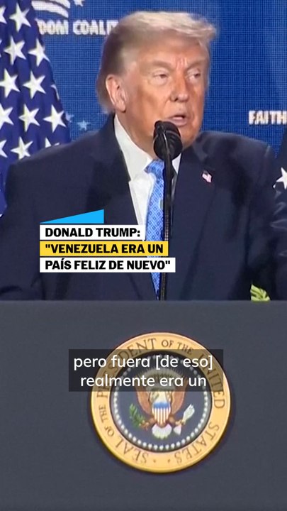 "Fuera de eso era un país feliz de nuevo": Trump sobre Venezuela