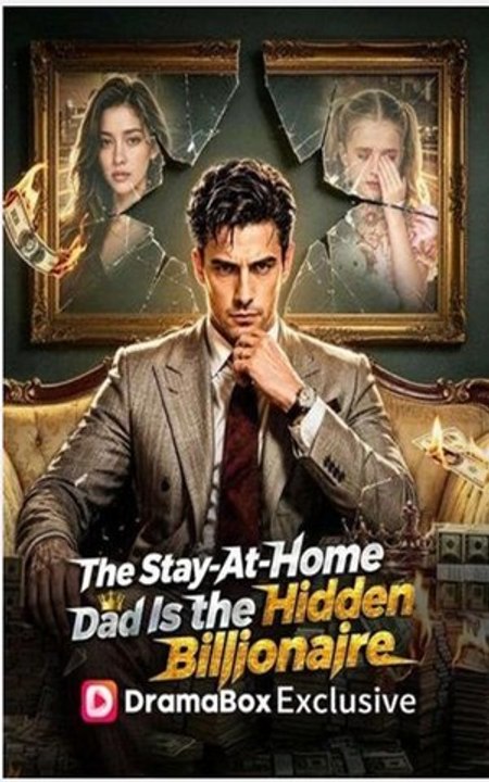 The Stay-At-Home Dad Is the Hidden Billionaire -FULL MOVIES ENGLISH SUB 2026