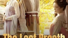 The Last Breath Of Love FULL MOVIES ENGLISH SUB