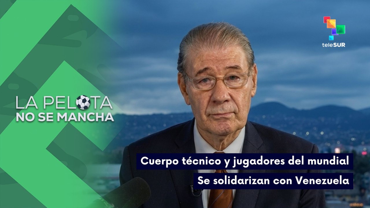 LA PELOTA NO SE MANCHA | Entrenadores y futbolistas se solidarizan con la tragedia en Venezuela 26-06-2026