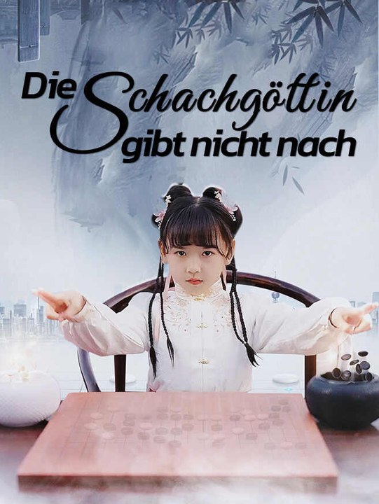 Die Schachgöttin gibt nicht nach | Komplette Serie | Short Drama Deutsch