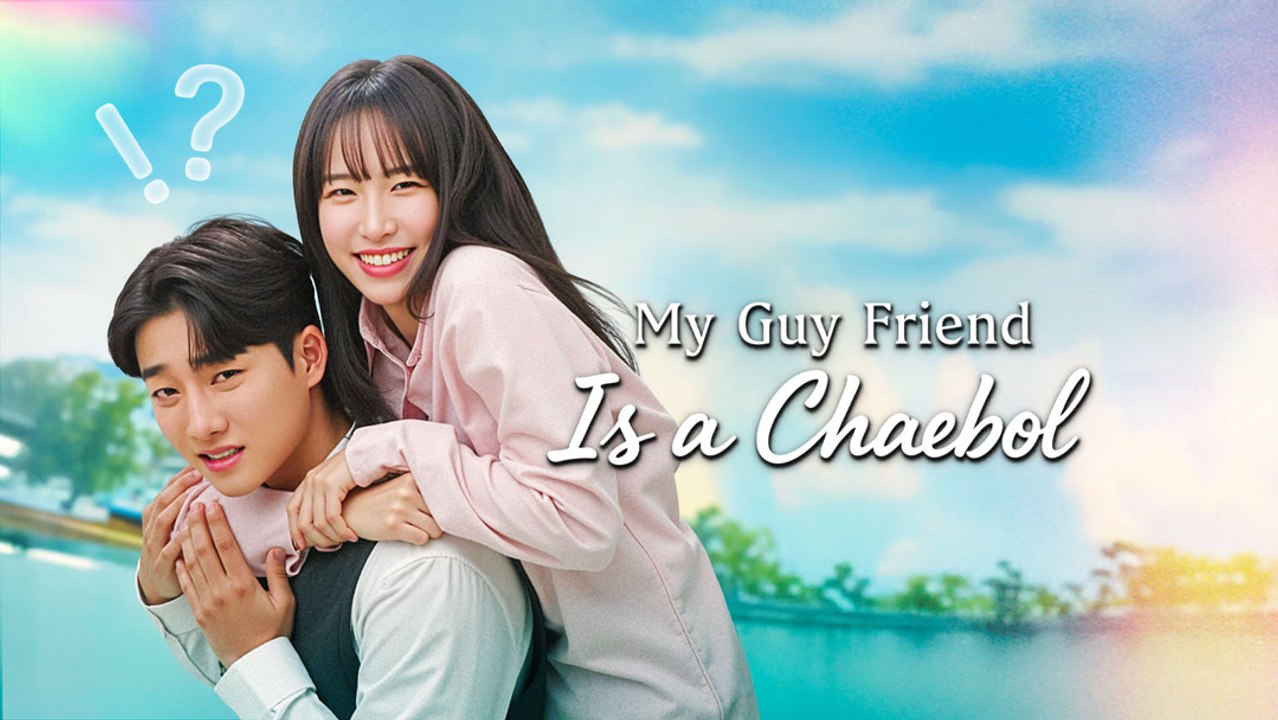 My Guy Friend is a Chaebol