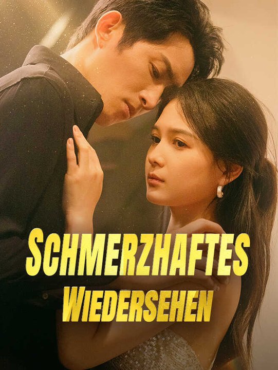 Schmerzhaftes Wiedersehen | Komplette Serie | Short Drama Deutsch