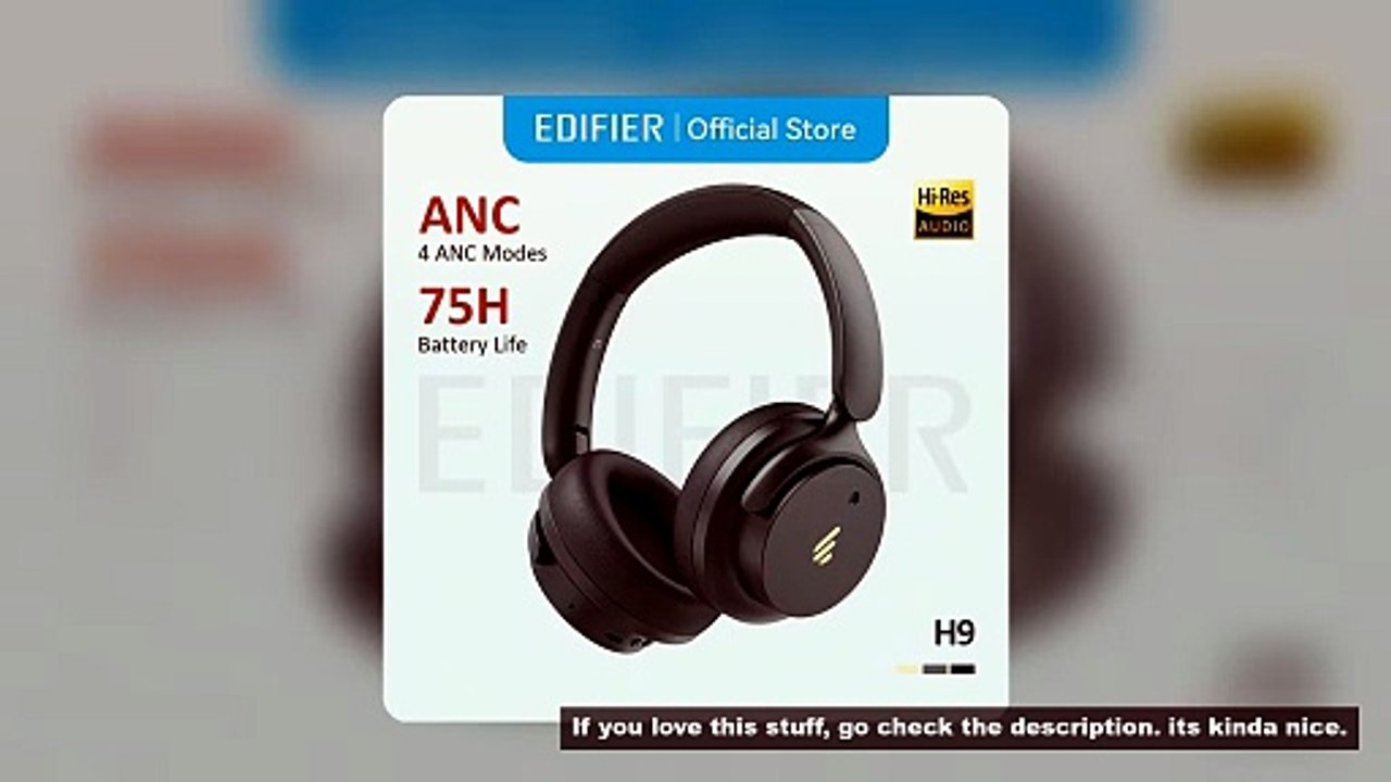 Edifier H9 Active Noise Cancelling Wireless Headphones Bluetooth 5.4 Headset Hi-Res Audio 75H Batter