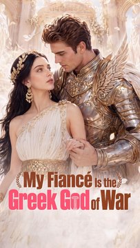 My Fiancé Is the Greek God of War - Full Episode (ENGSUB) | Greek Mythology, Fantasy Romance #ANS